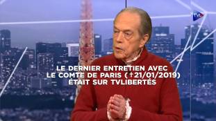 Le dernier entretien avec le Comte de Paris ( † 21/01/2019 ) était sur TVLibertés