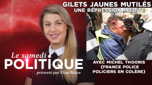 Gilets Jaunes mutilés : Michel Thooris (France Police – Policiers en colère) dénonce une répression inédite