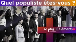 Le plus d'Eléments n°11 : quel populiste êtes-vous ? Les 36 familles du populisme