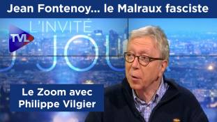 Zoom - Philippe Vilgier : Jean Fontenoy... le Malraux fasciste