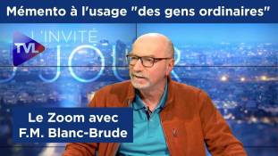 Zoom - François-Marie Blanc-Brude : Mémento à l'usage "des gens ordinaires" !