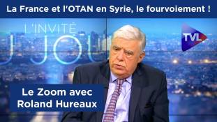 Zoom - Roland Hureaux : la France et l'OTAN en Syrie, le fourvoiement !