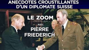 Zoom - Pierre Friederich : anecdotes croustillantes d'un diplomate suisse