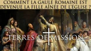 Terres de Mission n°134 : comment la Gaule romaine est devenue la Fille aînée de l'Eglise