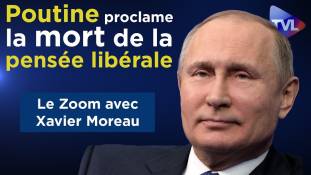 Zoom - Xavier Moreau : Poutine proclame la mort de la pensée libérale