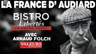 Bistro Libertés avec Arnaud Folch (Valeurs Actuelles) : la France d'Audiard