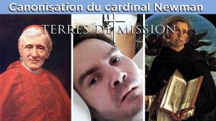 Terres de Mission n°137 : Canonisation du cardinal Newman