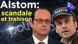 Politique & éco n°227 - Alstom : scandale d’Etat, gâchis financier et trahison au sommet !
