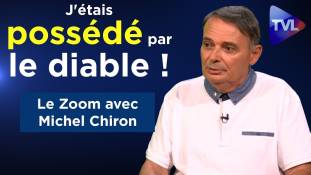 Zoom - Michel Chiron : "J'étais possédé par le diable !"