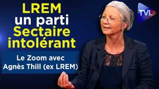 Zoom - Agnès Thill (ex-LREM) : LREM est un parti sectaire et intolérant