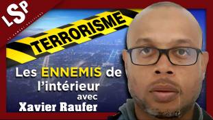 Préfecture de Paris : l’Etat infiltré ? avec Xavier Raufer - Le Samedi Politique