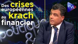 Politique & Eco n°232 avec Philippe Murer : Des crises européennes au krach financier