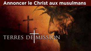 Terres de Mission n°149 : Annoncer le Christ aux musulmans
