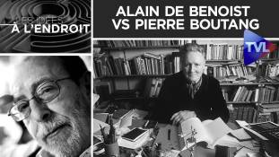 Les idées à l'endroit n°25 : Alain de Benoist versus Pierre Boutang