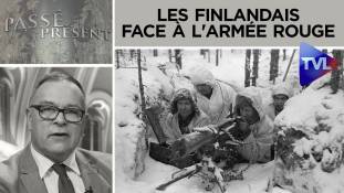 Passé-Présent n°262 : La résistance acharnée des Finlandais face à l'Armée rouge