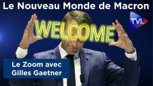 Zoom - Gilles Gaetner : Bienvenue dans le Nouveau Monde de Macron