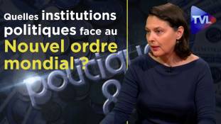 Politique-Eco n°244 avec Valérie Bugault : Quelles institutions politiques face au Nouvel ordre mondial ?