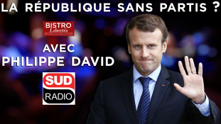 Bistro Libertés avec Philippe David : La République sans partis