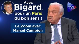 Zoom - Marcel Campion : Avec Bigard, pour un Paris du bon sens !