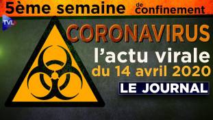 JT - Coronavirus : le point d'actualité - Journal du mardi 14 avril 2020 avec une interview de François Asselineau