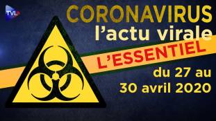 JT - Coronavirus : retour sur l'actualité du 27 au 30 avril