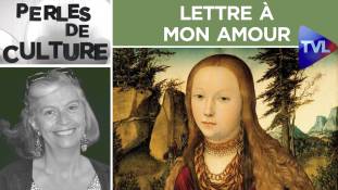 Perles de Culture n°252 : Lettre à mon amour