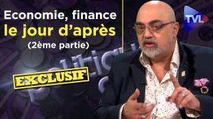 Politique & Eco n°255 avec Pierre Jovanovic : Economie, finance, le jour d’après (2ème partie)