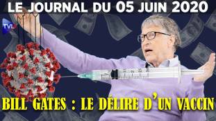 Covid-19 : après l’enfermement de force, le vaccin ? - Journal du vendredi 5 juin 2020