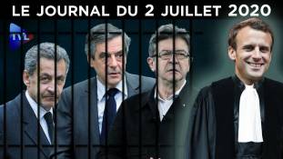 Fillon, Sarkozy, Mélenchon : une justice aux ordres - Le JT du jeudi 2 juillet 2020