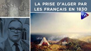 Passé-Présent n°275 : La prise d'Alger par les Français en 1830