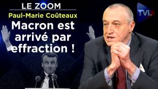 Zoom - Paul-Marie Coûteaux : "Macron est arrivé à la tête de l’Etat par effraction !"