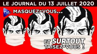 Covid 19 - Gaz CS : le gouvernement contre le peuple - JT du lundi 13 juillet 2020