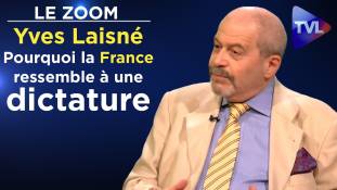 Zoom - Yves Laisné : Pourquoi la France ressemble à une dictature