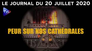 Incendie de la cathédrale de Nantes : un nouveau crime sans suspect ? - Le JT du lundi 20 juillet 2020