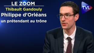 Zoom : Thibault Gandouly - Philippe d'Orléans, parcours d'un prétendant au trône