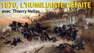 Zoom - Thierry Nelias : 1870, l'humiliante défaite !