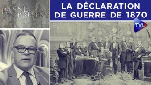 Passé-Présent n°278 : Emile Ollivier et la déclaration de guerre de 1870