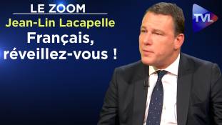 Zoom - Jean-Lin Lacapelle : "Français, réveillez-vous !"