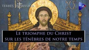 Terres de Mission n°180 : Le triomphe du Christ sur les ténèbres de notre temps