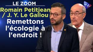 Zoom - Romain Petitjean et Jean-Yves Le Gallou : Remettons l'écologie à l'endroit !