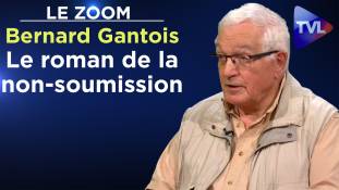 Zoom - Bernard Gantois : Le roman de la non-soumission