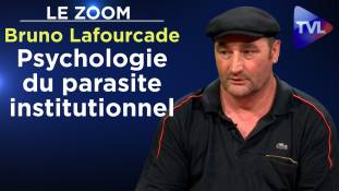 Zoom - Bruno Lafourcade : Psychologie du parasite institutionnel