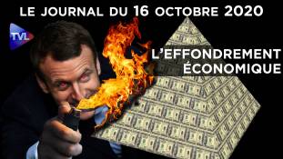 Macron précipite l'effondrement économique - JT du vendredi 16 octobre 2020