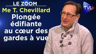 Zoom - Me Thierry Chevillard : Plongée édifiante au cœur des gardes à vue