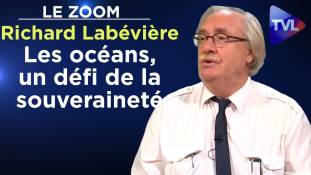 Zoom - Richard Labévière : Les océans, un défi de la souveraineté