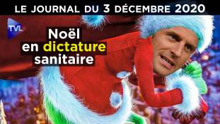 Noël sous dictature sanitaire - JT du jeudi 3 décembre 2020