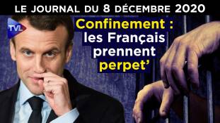 Covid : Macron et la prison permanente - JT du mardi 8 décembre 2020