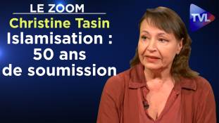 Zoom - Christine Tasin : L'islamisation de Giscard à Mélenchon ou le gouvernement des lâches