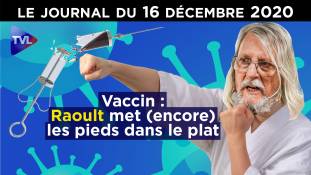 Vaccins, auto-confinement, le délire s’amplifie - JT du mercredi 16 décembre 2020