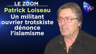 Zoom - Patrick Loiseau : Un militant ouvrier trotskiste dénonce l'islamisme